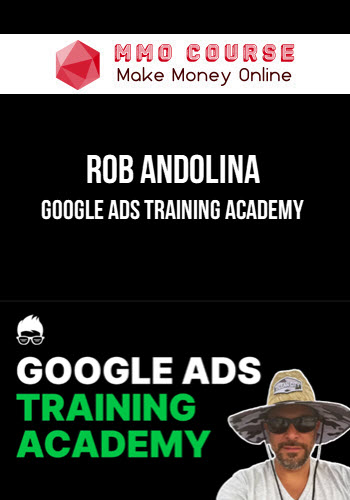 Rob Andolina – Google Ads Training Academy