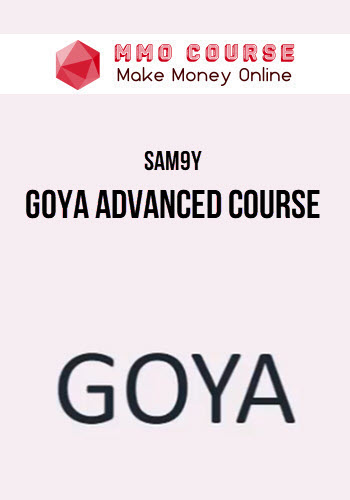 Sam9y – Goya Advanced Course 2023