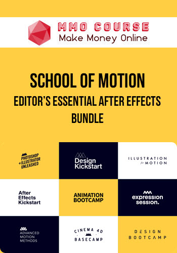 School of Motion – Editor’s Essential After Effects Bundle