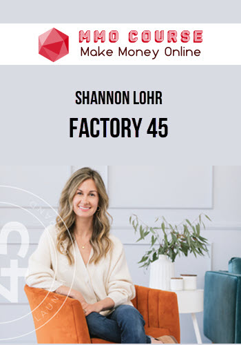 Shannon Lohr – Factory 45