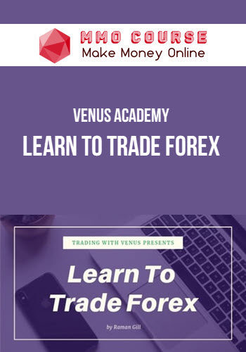 Venus Academy – Learn To Trade Forex