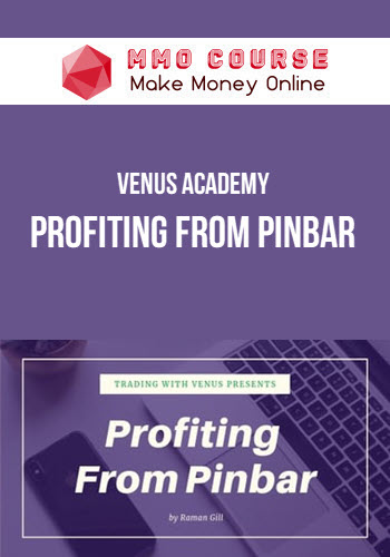 Venus Academy – Profiting From Pinbar