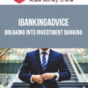 iBankingAdvice – Breaking into Investment Banking