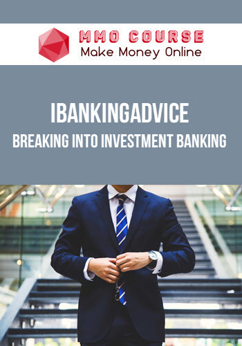 iBankingAdvice – Breaking into Investment Banking