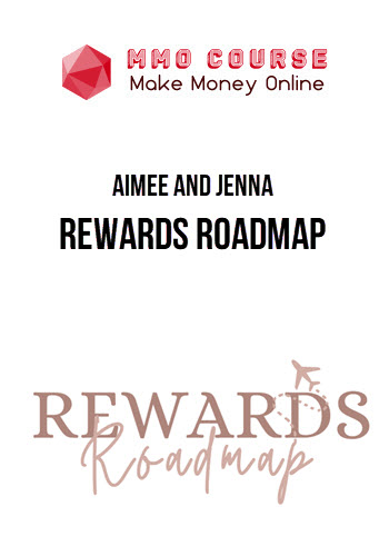 Aimee and Jenna – Rewards Roadmap