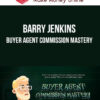 Barry Jenkins – Buyer Agent Commission Mastery