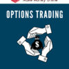 Business of Wealth – Options Trading: Winning With Options In Any Market