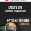 Caleb's Site – VT Options Trading Course