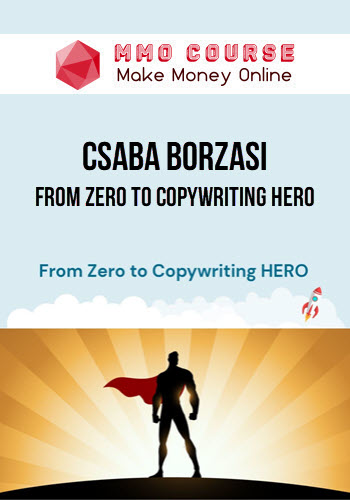 Csaba Borzasi – From Zero To Copywriting Hero