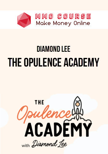 Diamond Lee – The Opulence Academy