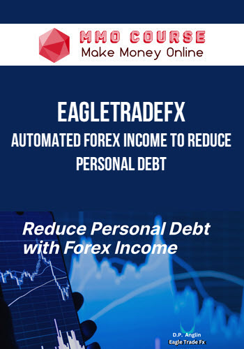 EagleTradeFx – Automated Forex Income to Reduce Personal Debt