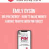 Emily Dyson – Big Pin Energy – How To Make Money & Drive Traffic With Pinterest