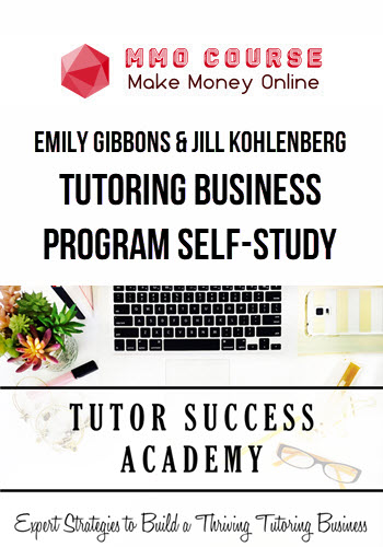 Emily Gibbons & Jill Kohlenberg – Tutoring Business Program Self-Study