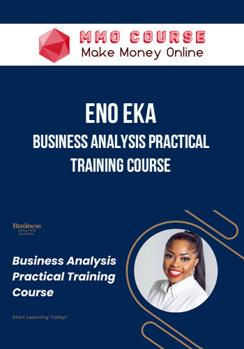 Eno Eka – Business Analysis Practical Training Course