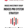 Indices Investment Group – Indices Pro System Strategy