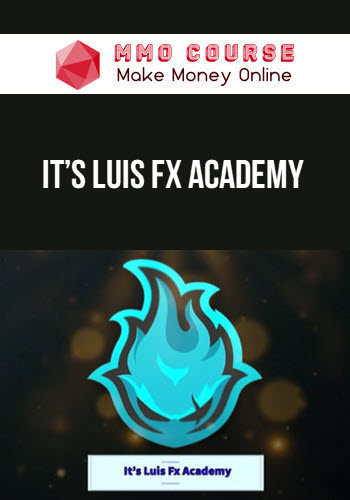 It’s Luis Fx Academy