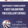 JamesTrader’s Trading Academy – 4 Best Validations for Excellent Entries