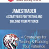 JamesTrader's Trading Academy – 4 strategies for Testing and Building your Patience