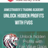 JamesTrader’s Trading Academy – Unlock hidden profits with FVGs