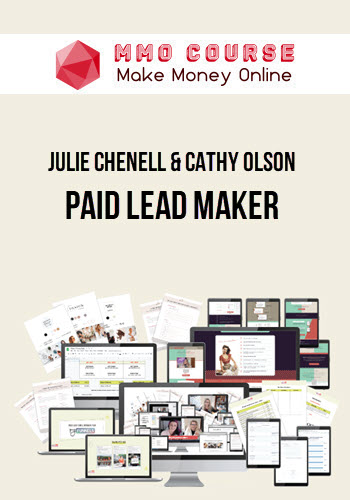 Julie Chenell & Cathy Olson – Paid Lead Maker