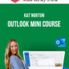 Kat Norton – Outlook Mini Course
