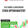 Kyle Herbel & Zach Friesen﻿ – Stock Option Mastery