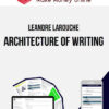 Leandre Larouche – Architecture of Writing