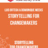 Luis Ortega & Domonique Meeks – Storytelling for Changemakers