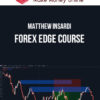 Matthew Insardi – Forex Edge Course