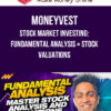 Moneyvest – Stock Market Investing: Fundamental Analysis + Stock Valuations