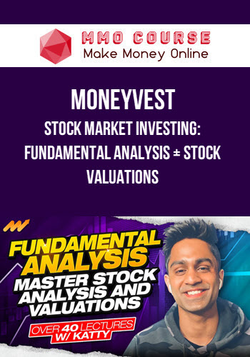 Moneyvest – Stock Market Investing: Fundamental Analysis + Stock Valuations