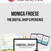Monica Froese – The Digital Shop Experience