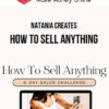 Natania Creates – How To Sell ANYTHING – 5 Day Sales Challenge