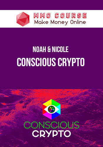 Noah & Nicole – Conscious Crypto