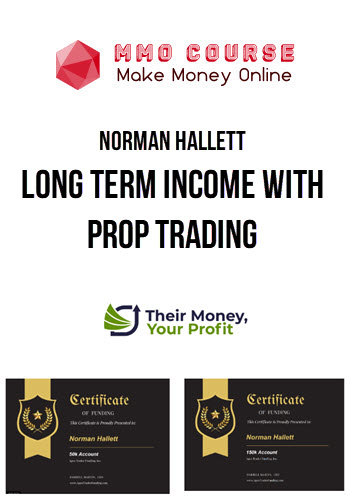 Norman Hallett – Long Term Income with Prop Trading