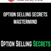 Option Selling Secrets Mastermind