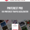 Pinterest Pro – 10x Pinterest Traffic Accelerator