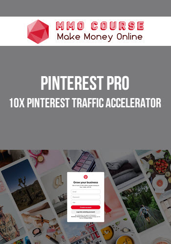 Pinterest Pro – 10x Pinterest Traffic Accelerator