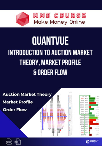 QuantVue – Introduction to Auction Market Theory, Market Profile & Order Flow