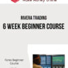 Rivera Trading – 6 Week Beginner Course