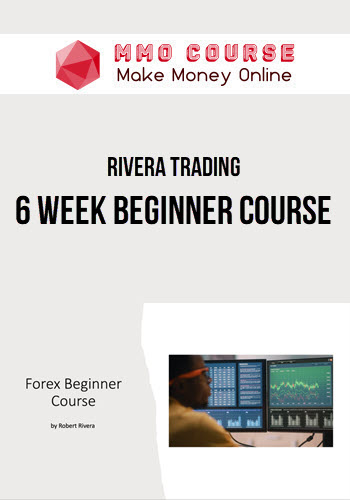 Rivera Trading – 6 Week Beginner Course