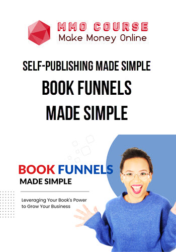 Self-Publishing Made Simple – Book Funnels Made Simple