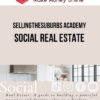 Sellingthesuburbs Academy – Social Real Estate
