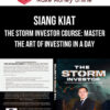 Siang Kiat – The Storm Investor Course: Master the Art of Investing in a Day