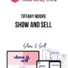 Tiffany Moore – Show and Sell