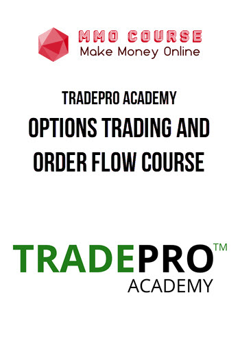 TradePro Academy – Options Trading and Order Flow Course