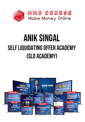 Anik Singal – Self Liquidating Offer Academy (SLO Academy)