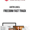 Austin Lovell – Freedom Fast Track