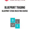 Blueprint Trading – Blueprint Stock Investing Course