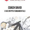 Coach David – 0-60 Crypto Fundamentals